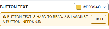 A warning under the Button text setting: Button text is hard to read, 2.8 to 1 against a button, needs 4.5 to 1, with a Fix it button
